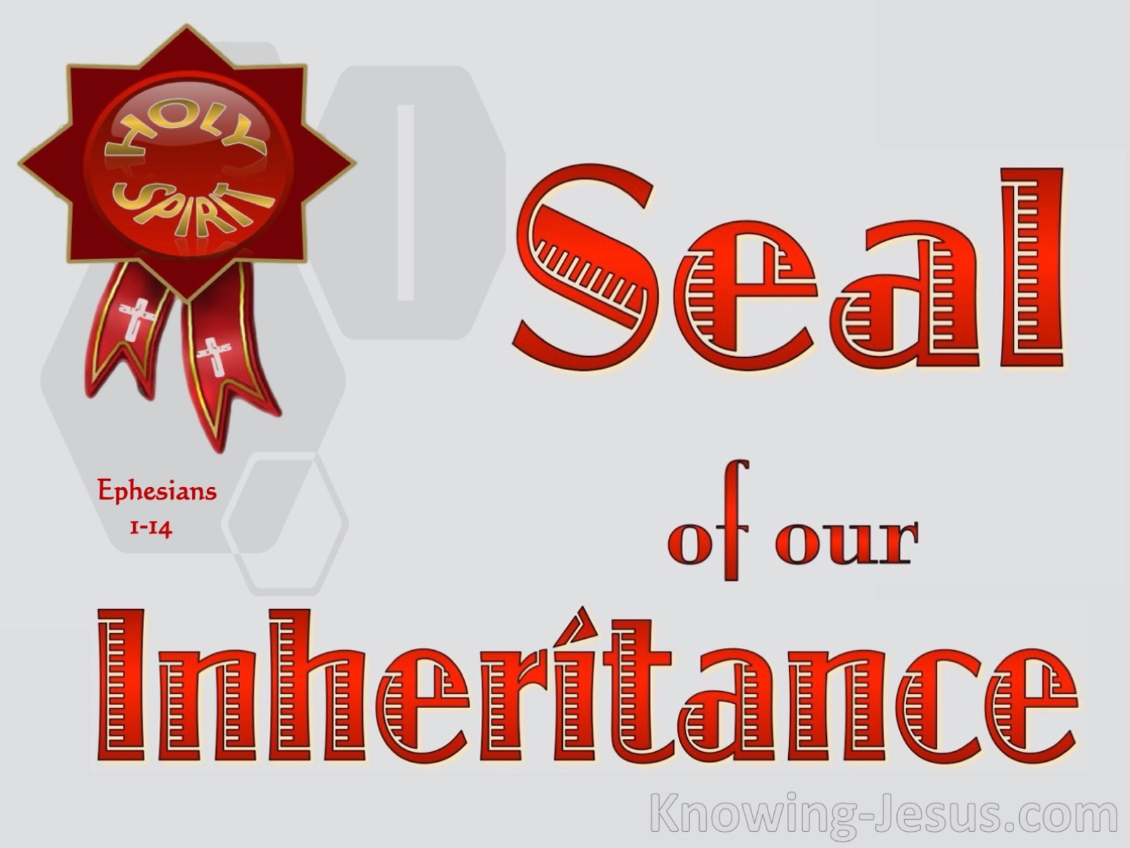 Ephesians 1:14 Holy Spirit : Seal Of Our Inheritance (red)